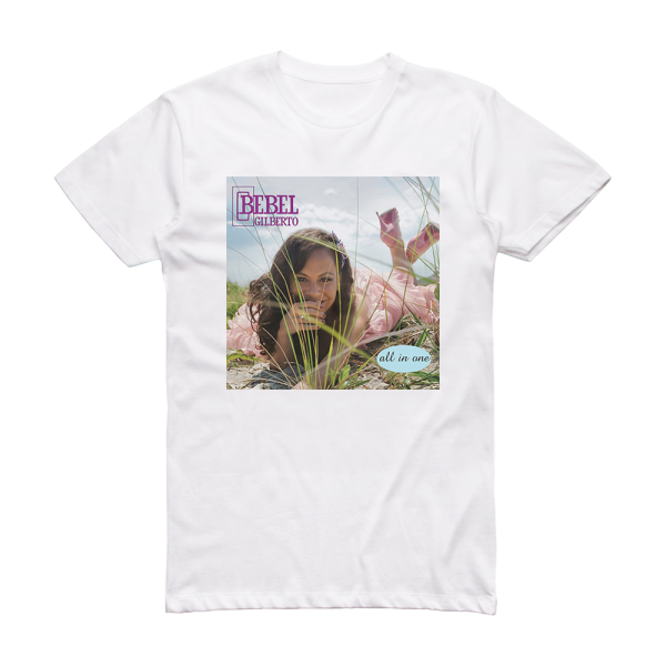 Bebel Gilberto All In One Album Cover T-Shirt White