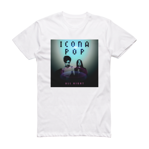 Icona Pop All Night Album Cover T-Shirt White