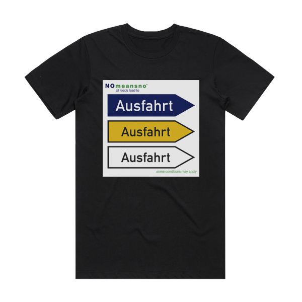 NoMeansNo All Roads Lead To Ausfahrt Album Cover T-Shirt Black