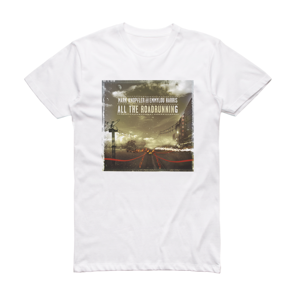 Mark Knopfler All The Roadrunning Album Cover T-Shirt White