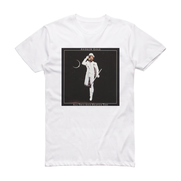 Andrew Gold All This And Heaven Too Album Cover T-Shirt White