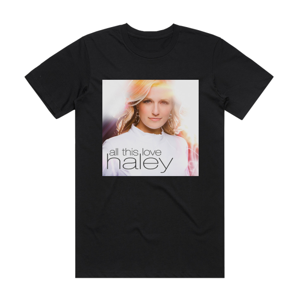 Haley All This Love Album Cover T-Shirt Black