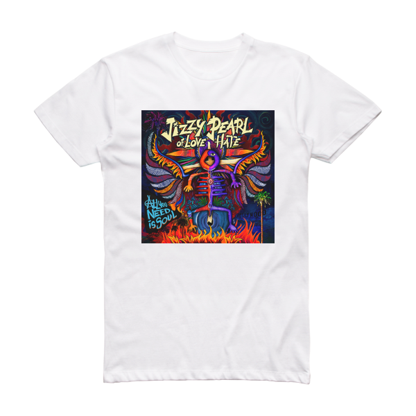 Jizzy Pearl All You Need Is Soul Album Cover T-Shirt White
