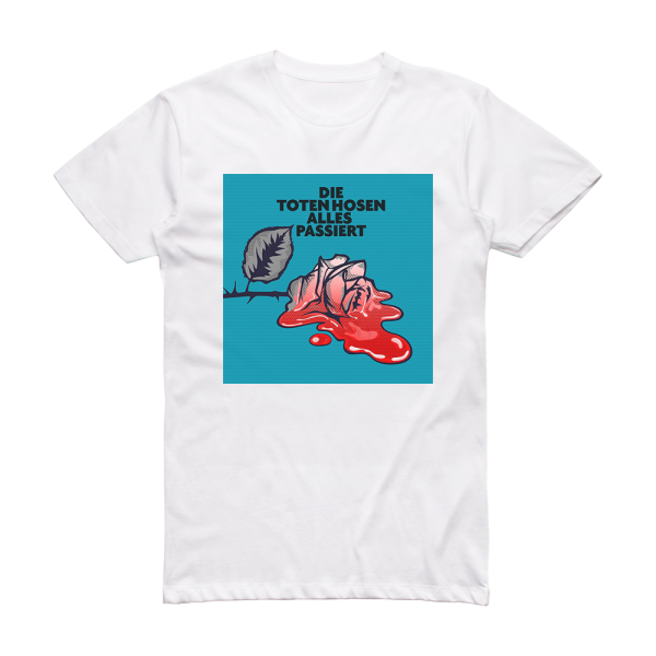 Die Toten Hosen Alles Passiert Album Cover T-Shirt White