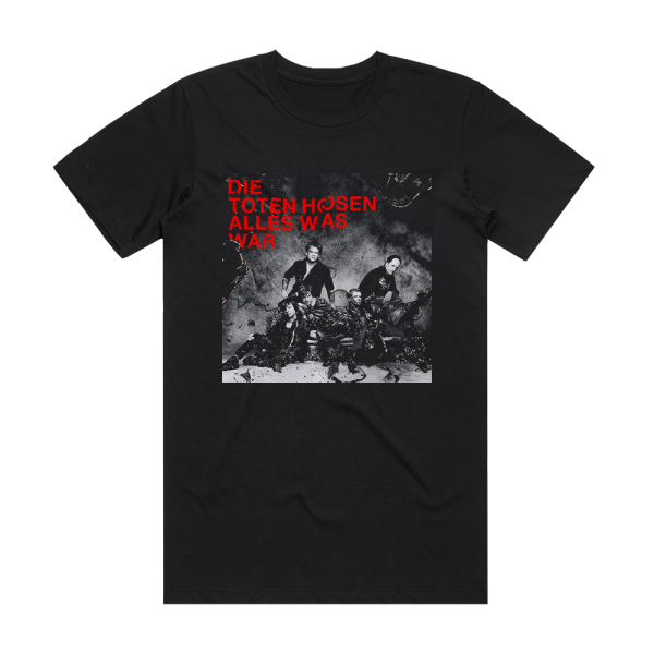 Die Toten Hosen Alles Was War Album Cover T-Shirt Black