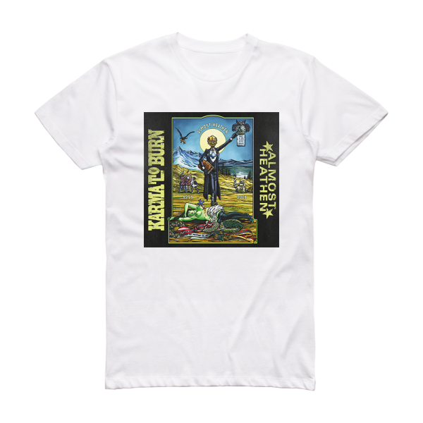 Karma to Burn Almost Heathen Album Cover T-Shirt White