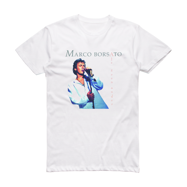 Marco Borsato Als Geen Ander Album Cover T-Shirt White