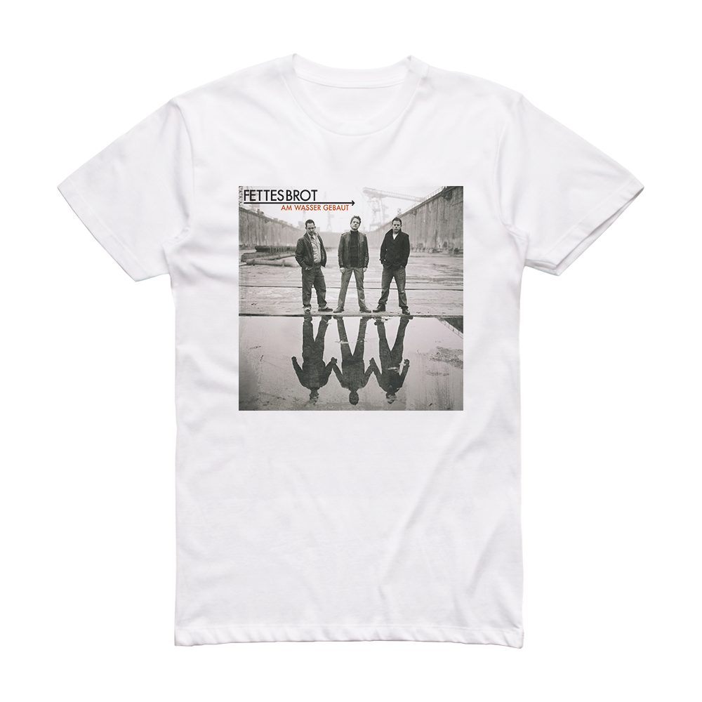 Fettes Brot Am Wasser Gebaut Album Cover T-Shirt White – ALBUM COVER T ...