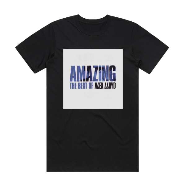 Alex Lloyd Amazing The Best Of Alex Lloyd Album Cover T-Shirt Black