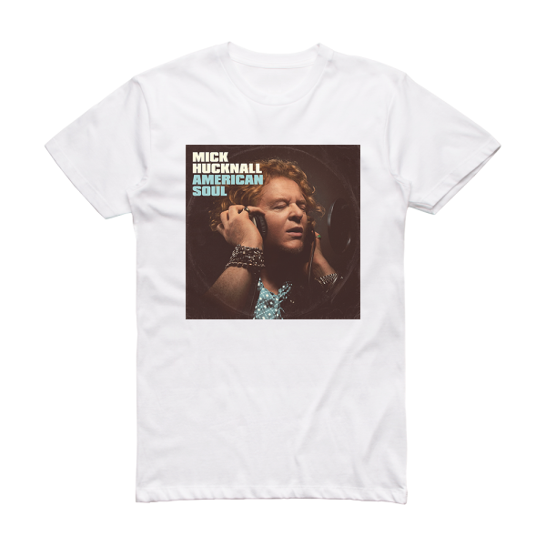 Mick Hucknall American Soul 1 Album Cover T-Shirt White