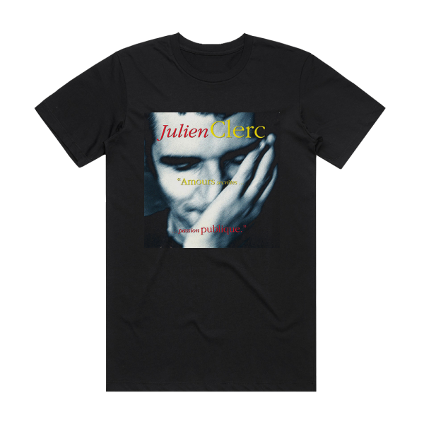 Julien Clerc Amours Secrtes Passion Publique Album Cover T-Shirt Black