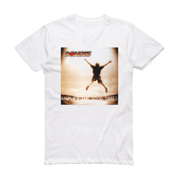 Donots Amplify The Good Times Album Cover T-Shirt White