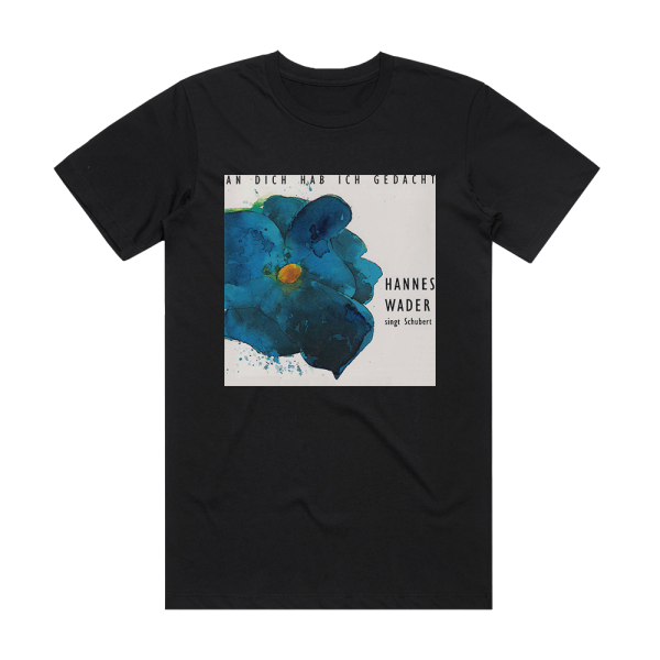 Hannes Wader An Dich Hab Ich Gedacht  Hannes Wader Singt Schubert Album Cover T-Shirt Black