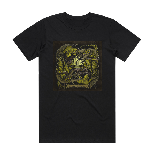 Like Moths to Flames An Eye For An Eye Album Cover T-Shirt Black