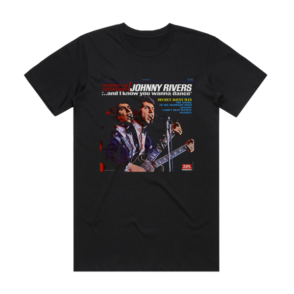 Johnny Rivers And I Know You Wanna Dance Album Cover T-Shirt Black