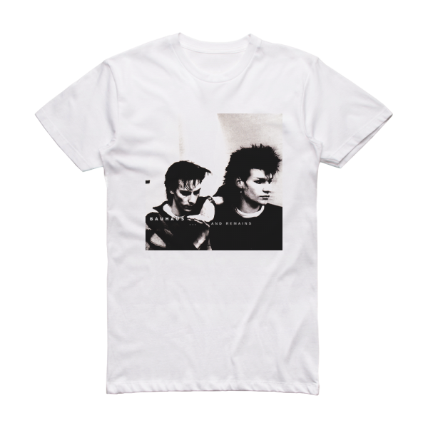 Bauhaus And Remains Album Cover T-Shirt White