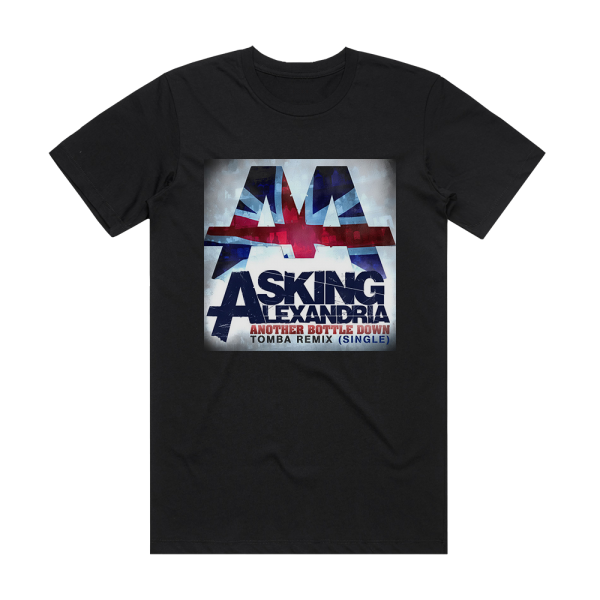 Asking Alexandria Another Bottle Down Tomba Remix Album Cover T-Shirt Black