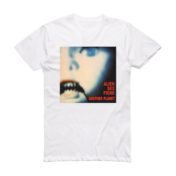 Alien Sex Fiend Another Planet Album Cover T-Shirt White