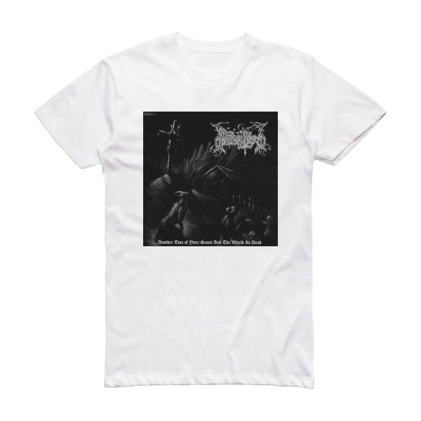 Dodsferd Another Two Of Your Scars And The World Is Dead Album Cover T-Shirt White