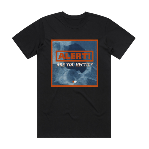 Alert Are You Hectic Album Cover T-Shirt Black