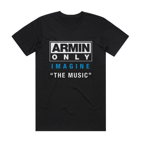 Armin van Buuren Armin Only  Imagine The Music Album Cover T-Shirt Black