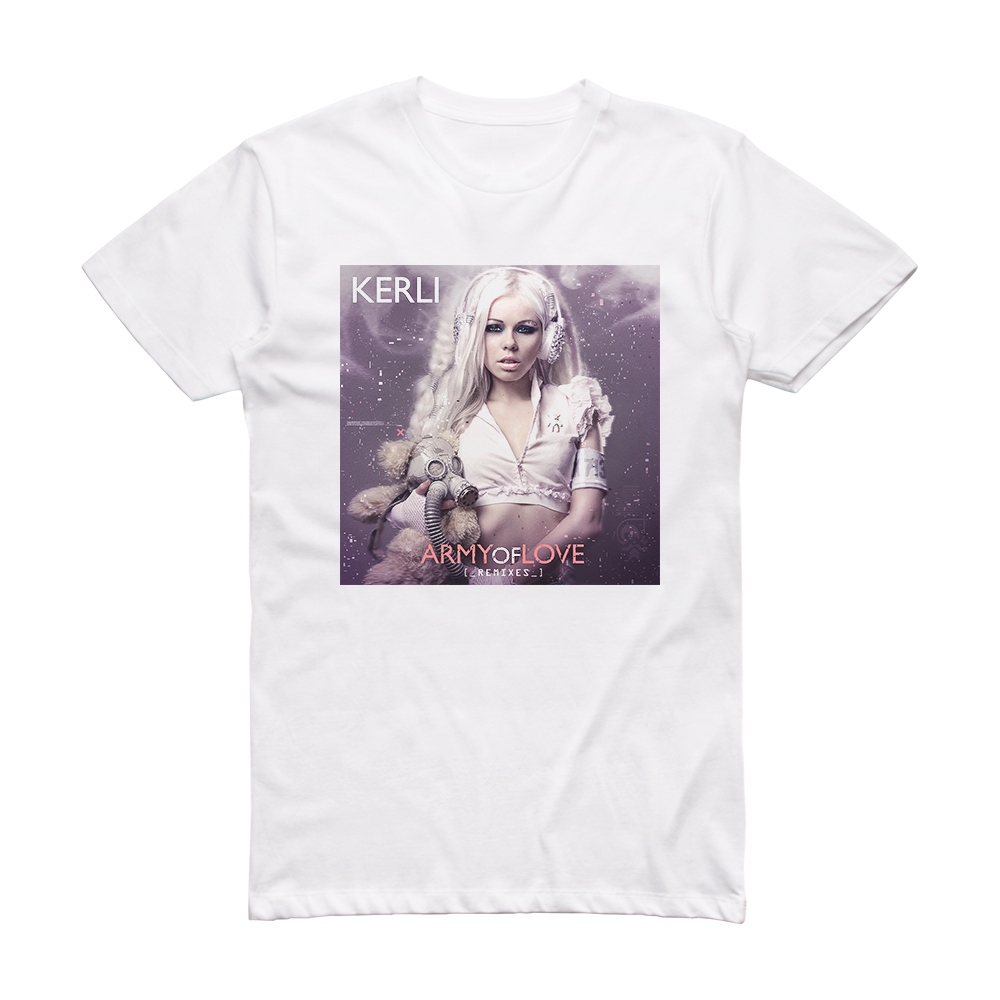 Kerli Army Of Love Remixes Album Cover T-Shirt White – ALBUM COVER T-SHIRTS