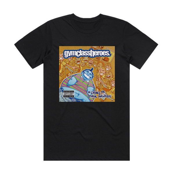 Gym Class Heroes As Cruel As School Children Album Cover T-Shirt Black