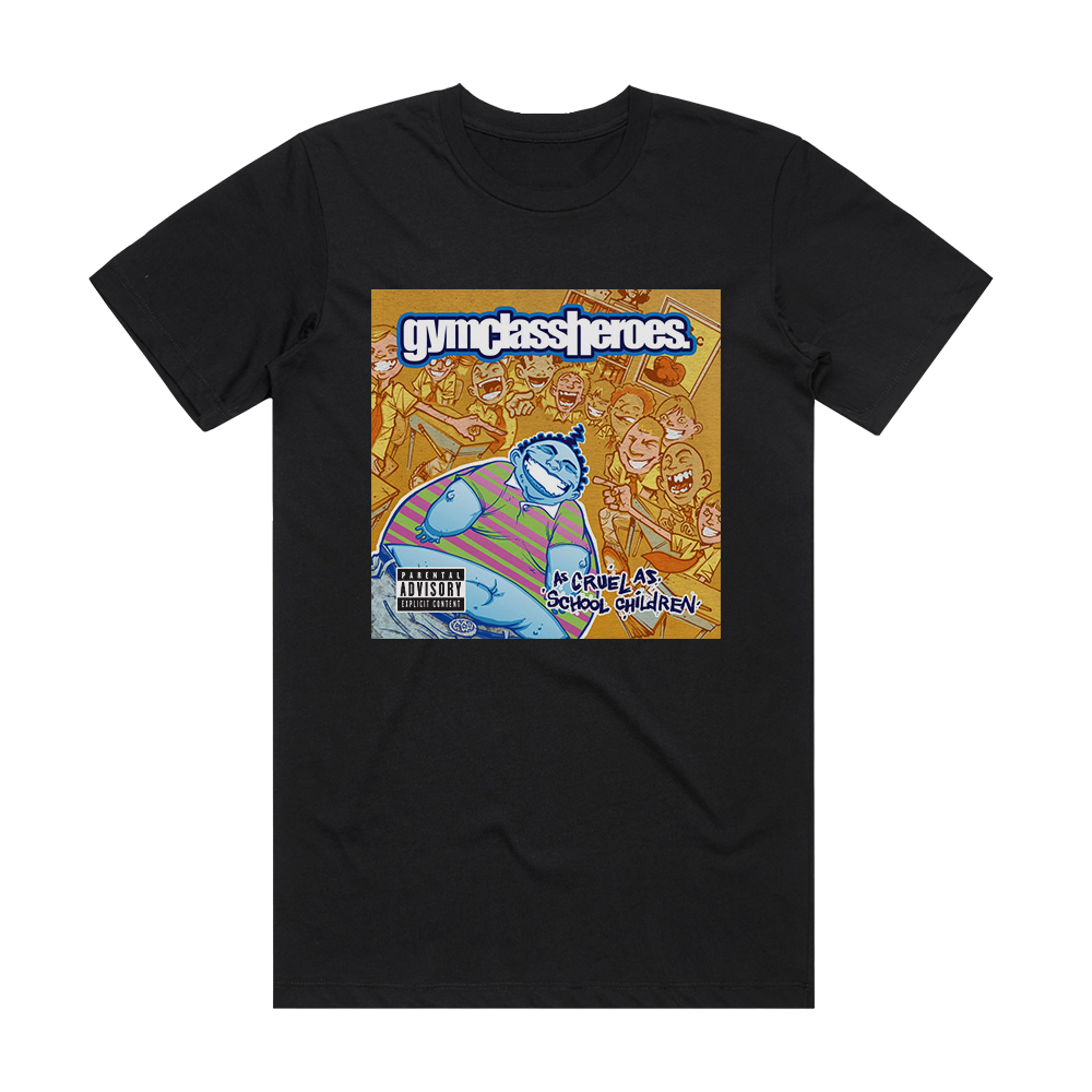 Gym Class Heroes As Cruel As School Children Album Cover T-Shirt Black ...