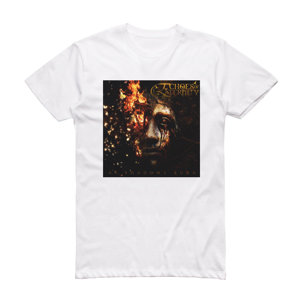 Echoes of Eternity As Shadows Burn Album Cover T-Shirt White