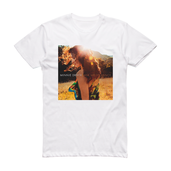 Minnie Driver Ask Me To Dance Album Cover T-Shirt White