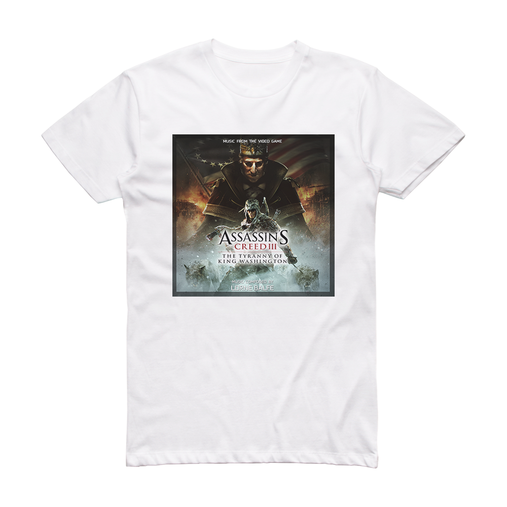 Lorne Balfe Assassins Creed Iii The Tyranny Of King Washington Album Cover T-Shirt White
