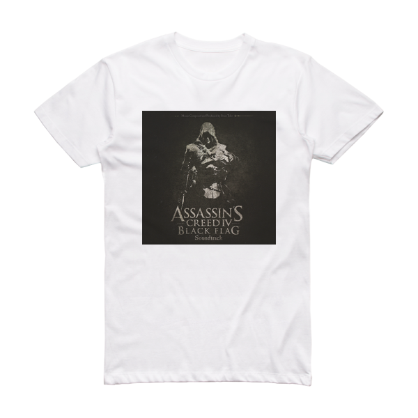 Brian Tyler Assassins Creed Iv Black Flag Original Game Soundtrack 2 Album Cover T-Shirt White