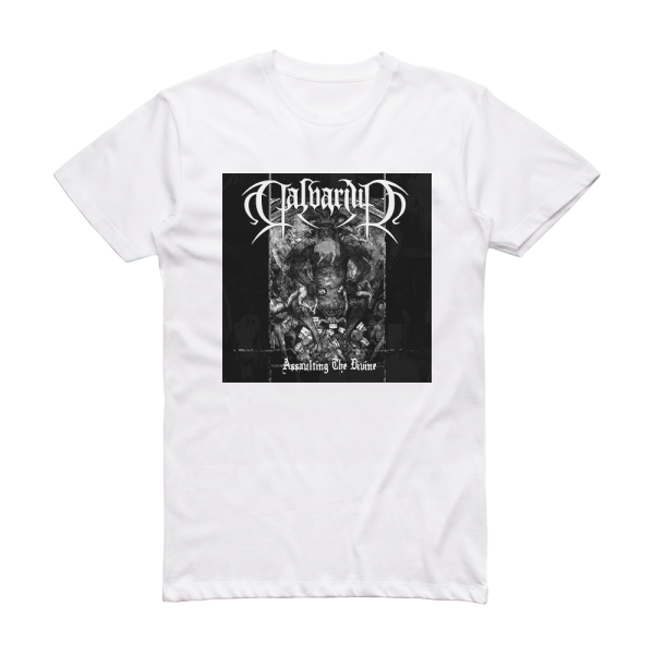 Calvarium Assaulting The Divine Album Cover T-Shirt White