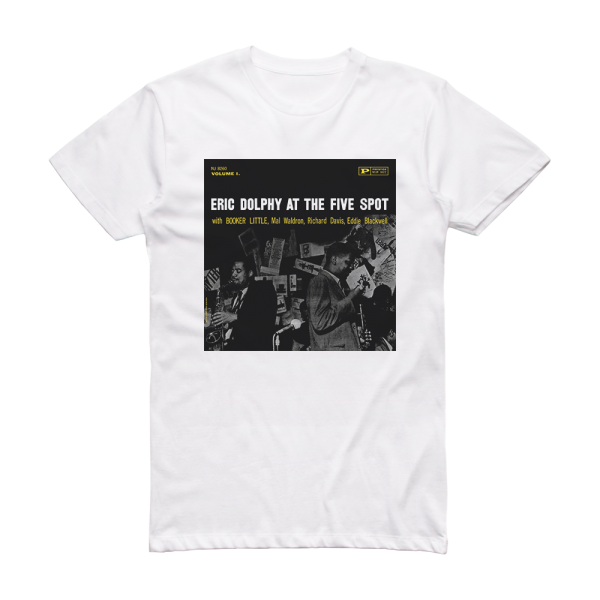 Eric Dolphy At The Five Spot Vol 1 Album Cover T-Shirt White