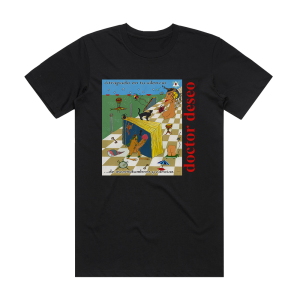 Doctor Deseo Atrapado En Tu Silencio De Incertidumbres Y Caricias Album Cover T-Shirt Black