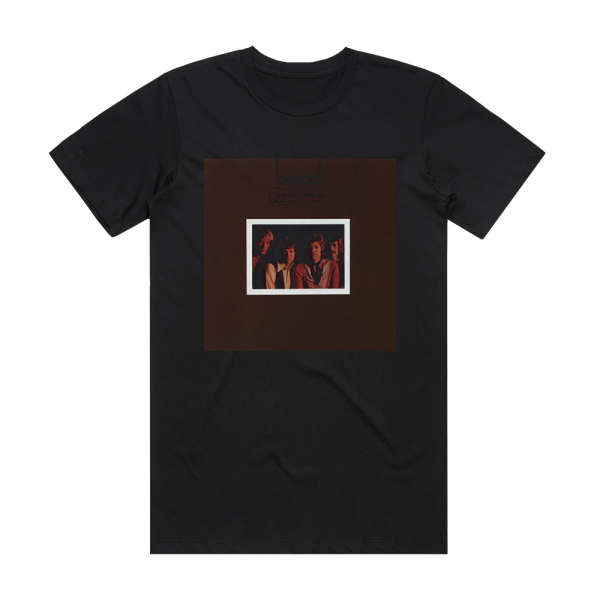 Bread Baby Im A Want You 1 Album Cover T-Shirt Black