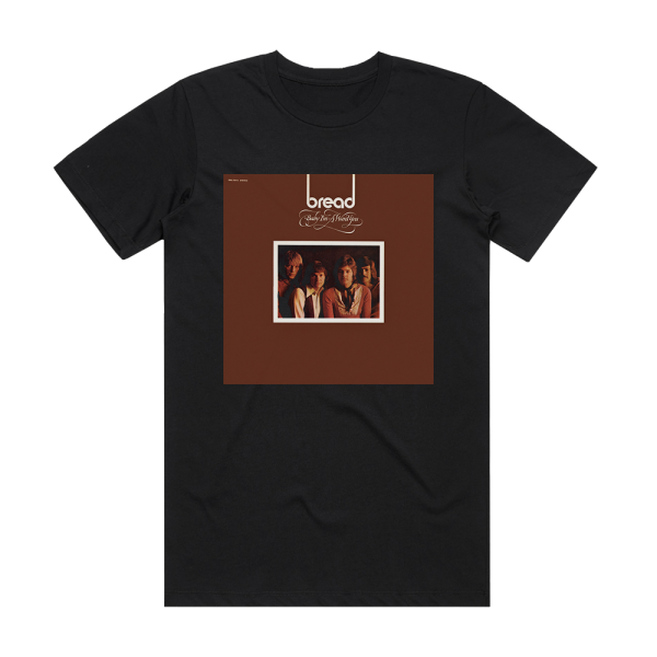 Bread Baby Im A Want You 2 Album Cover T-Shirt Black