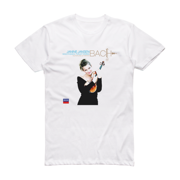 Johann Sebastian Bach Bach Inventions Partita Feat Violin Janine Jansen 1 Album Cover T-Shirt White