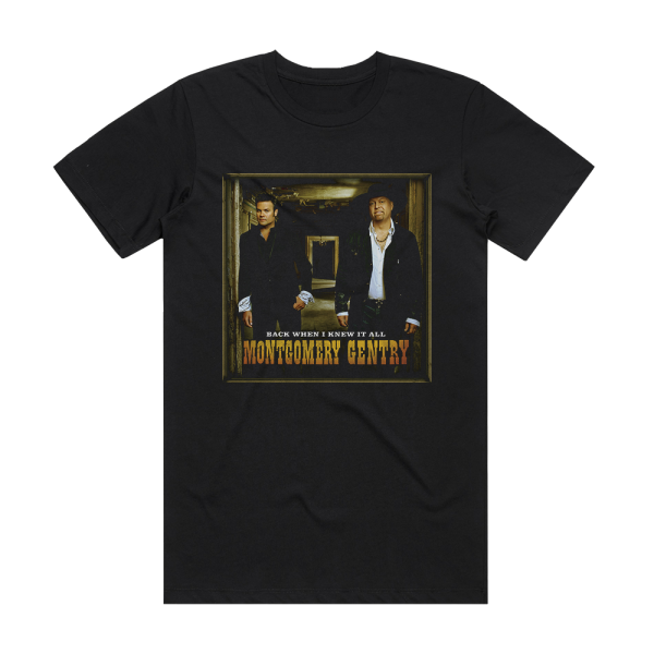 Montgomery Gentry Back When I Knew It All Album Cover T-Shirt Black