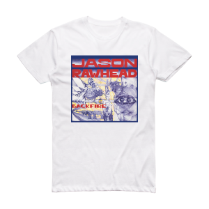 Jason Rawhead Backfire Album Cover T-Shirt White