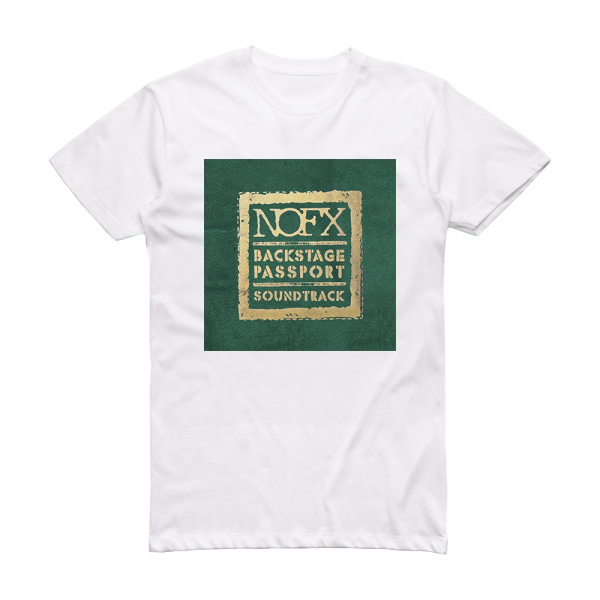 NOFX Backstage Passport Soundtrack Album Cover T-Shirt White