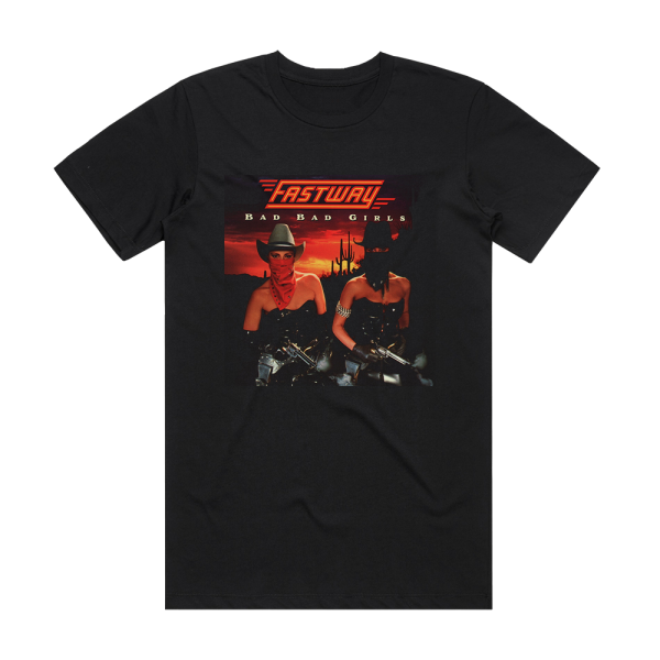 Fastway Bad Bad Girls Album Cover T-Shirt Black