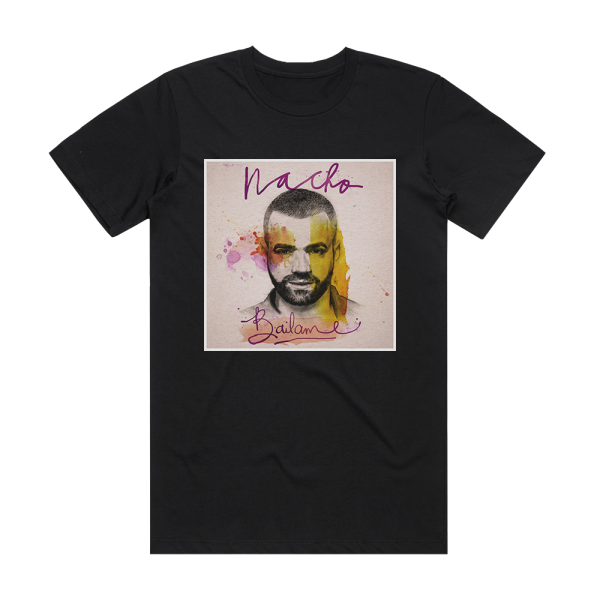 Nacho Bailame Album Cover T-Shirt Black