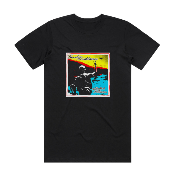 Good Riddance Ballads From The Revolution Album Cover T-Shirt Black