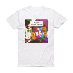 Art Brut Bang Bang Rock Roll Album Cover T-Shirt White
