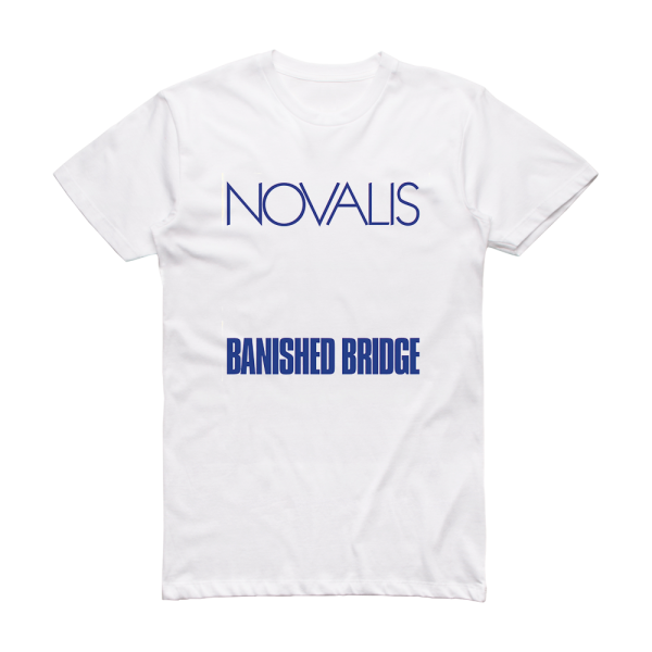 Novalis Banished Bridge Album Cover T-Shirt White