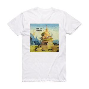 Birds and Buildings Bantam To Behemoth Album Cover T-Shirt White