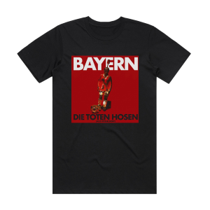 Die Toten Hosen Bayern Album Cover T-Shirt Black