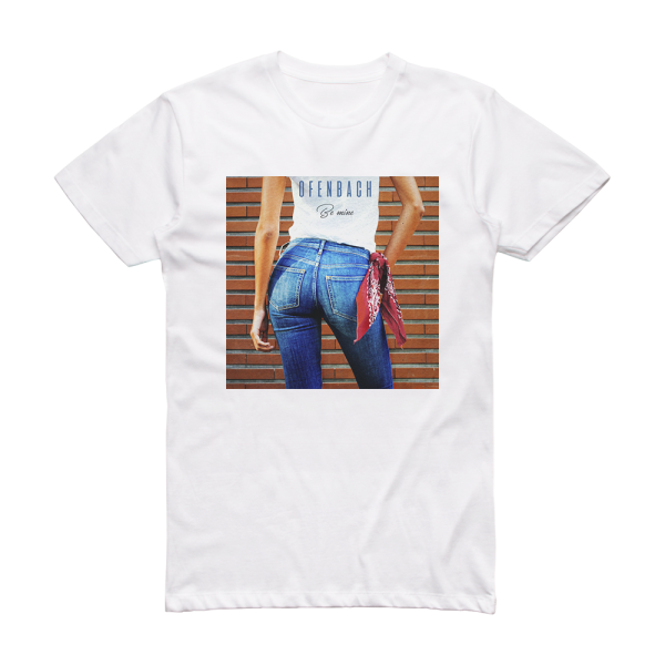 Ofenbach Be Mine Album Cover T-Shirt White