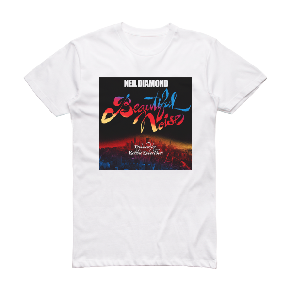 Neil Diamond Beautiful Noise Album Cover T-Shirt White